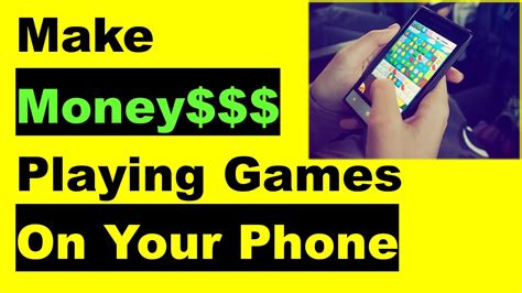 Make money playing games on your phone.